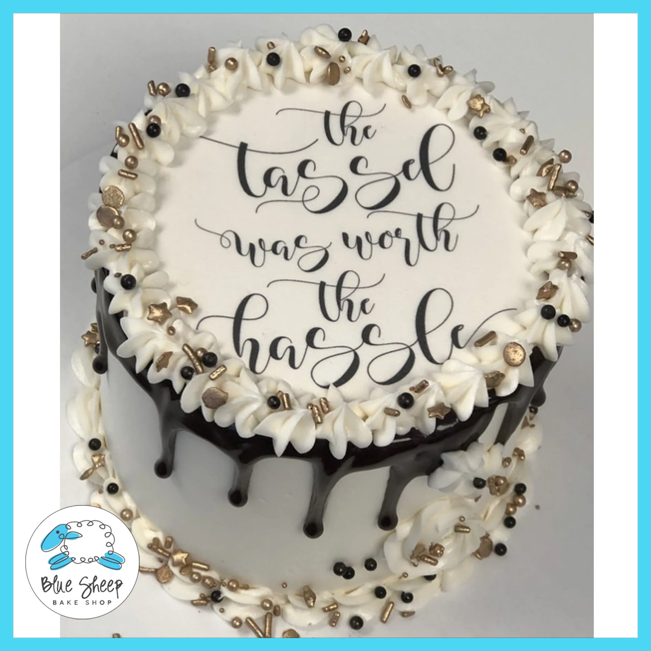 The Tassel Was Worth The Hassle Graduation Cake